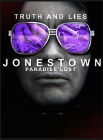 Watch Truth and Lies: Jonestown, Paradise Lost Online Putlocker