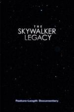 Watch The Skywalker Legacy Putlocker