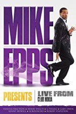 Watch Mike Epps Presents: Live from Club Nokia Putlocker