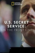 Watch United States Secret Service: On the Front Line Putlocker