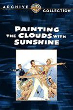 Watch Painting the Clouds with Sunshine Online Putlocker
