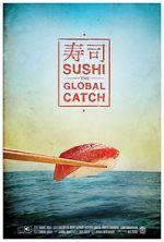 Watch Sushi: The Global Catch Online Putlocker