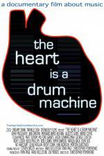 Watch The Heart Is a Drum Machine Putlocker