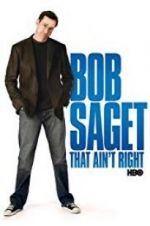 Watch Bob Saget: That Ain\'t Right Online Putlocker