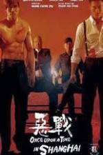 Watch Once Upon a Time in Shangai Putlocker