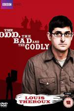 Watch Louis Theroux The Odd The Bad And The Godly Putlocker