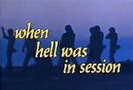 Watch When Hell Was in Session Online Putlocker