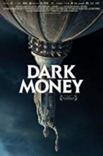 Watch Dark Money Putlocker