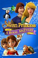 Watch The Swan Princess: A Royal Myztery Online Putlocker