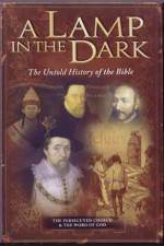 Watch A Lamp in the Dark The Untold History of the Bible Putlocker