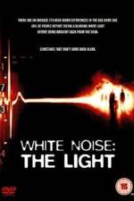 Watch White Noise 2: The Light Online Putlocker