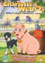 Watch Charlotte\'s Web 2: Wilbur\'s Great Adventure Online Putlocker