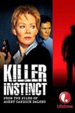 Watch Killer Instinct: From the Files of Agent Candice DeLong Putlocker