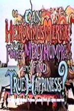 Watch Can Heironymus Merkin Ever Forget Mercy Humppe and Find True Happiness? Online Putlocker