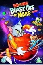 Watch Tom and Jerry Blast Off to Mars! Putlocker
