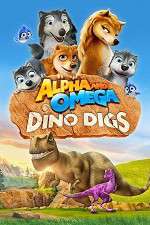 Watch Alpha and Omega: Dino Digs Putlocker