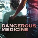 Watch Dangerous Medicine Online Putlocker