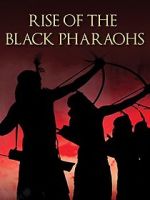 Watch The Rise of the Black Pharaohs Online Putlocker