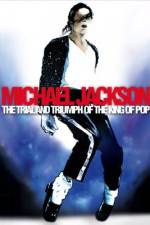 Watch Michael Jackson: The Trial and Triumph of the King of Pop Online Putlocker