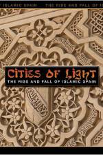 Watch Cities of Light The Rise and Fall of Islamic Spain Online Putlocker
