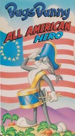 Watch Bugs Bunny: All American Hero Online Putlocker