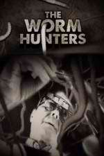 Watch The Worm Hunters Putlocker