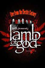 Watch Lamb of God Live from the Electric Factory Online Putlocker