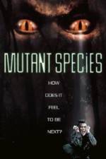 Watch Mutant Species Online Putlocker