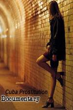 Watch Cuba Prostitution Documentary Putlocker