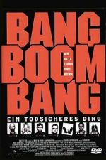 Watch Bang Boom Bang - Ein todsicheres Ding Online Putlocker