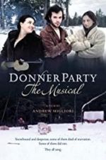 Watch Donner Party: The Musical Online Putlocker