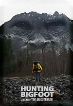 Watch Hunting Bigfoot Online Putlocker