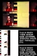 Watch Film in Which There Appear Edge Lettering, Sprocket Holes, Dirt Particles, Etc. (Short 1966) Online Putlocker