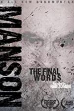 Watch Charles Manson: The Final Words Online Putlocker