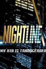 Watch Primetime Nightline My Kid is Transgender Putlocker