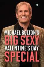 Watch Michael Bolton\'s Big, Sexy Valentine\'s Day Special Putlocker