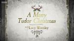 Watch A Merry Tudor Christmas with Lucy Worsley Putlocker