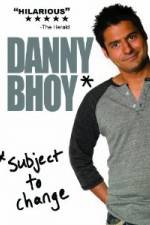 Watch Danny Bhoy: Subject to Change Putlocker