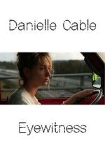 Watch Danielle Cable: Eyewitness Putlocker