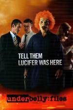Watch Underbelly Files Tell Them Lucifer Was Here Putlocker