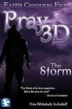 Watch Pray 3D: The Storm Putlocker