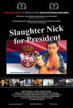 Watch Slaughter Nick for President Online Putlocker
