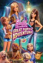Watch Barbie & Her Sisters in the Great Puppy Adventure Online Putlocker