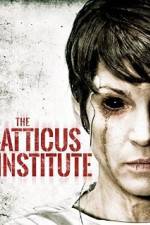 Watch The Atticus Institute Putlocker