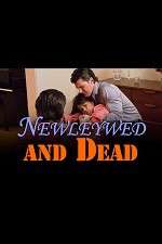 Watch Newlywed and Dead Putlocker