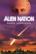 Watch Alien Nation: Dark Horizon Online Putlocker