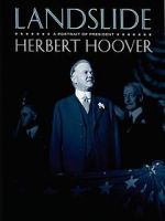 Watch Landslide: A Portrait of President Herbert Hoover Online Putlocker