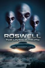 Watch Roswell: The Truth Exposed Putlocker