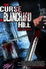 Watch The Curse of Blanchard Hill Online Putlocker