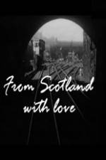 Watch From Scotland with Love Online Putlocker